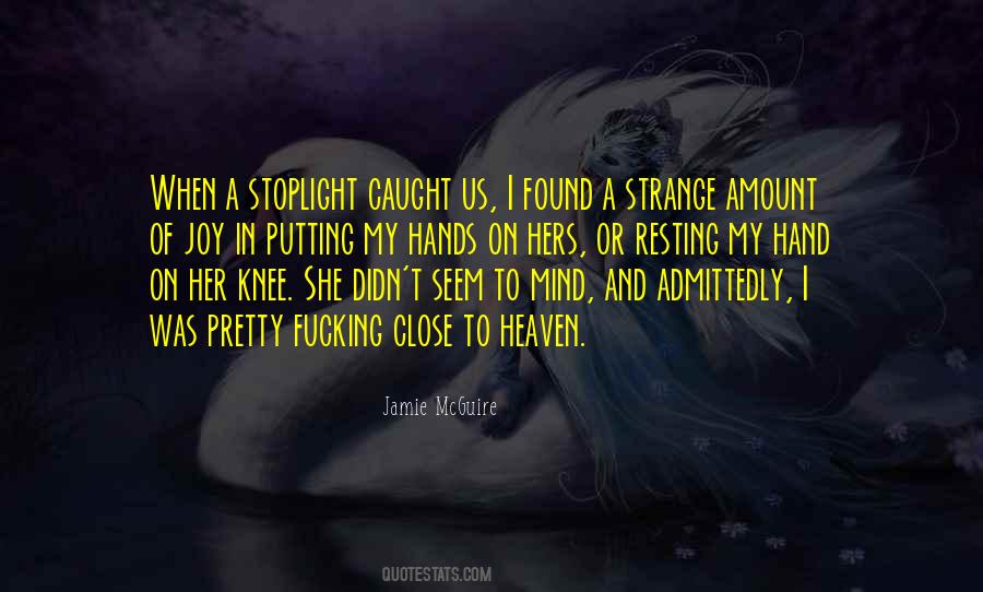 Close To Heaven Quotes #833780