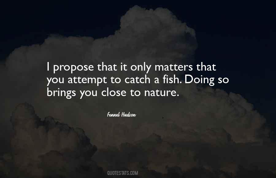 Close To Nature Quotes #1151032