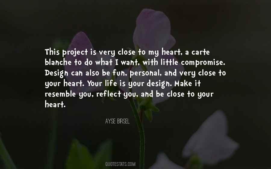 Close To Your Heart Quotes #1529356