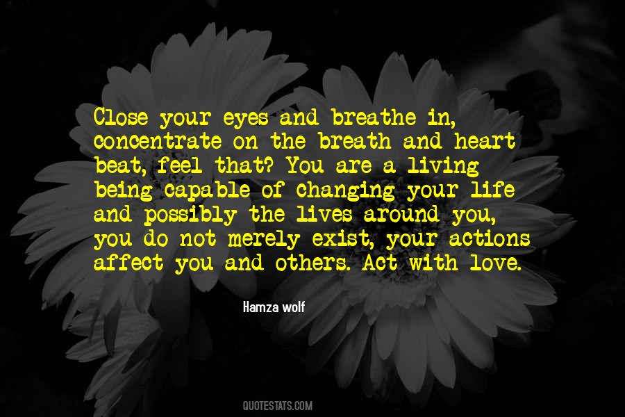 Close Your Eyes And Breathe Quotes #1431217