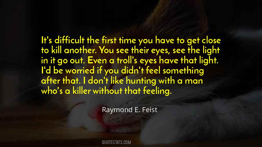 Close Your Eyes And Feel Quotes #1612568