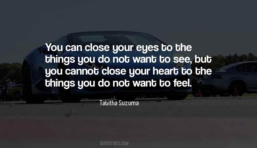 Close Your Eyes And Feel Quotes #1666735