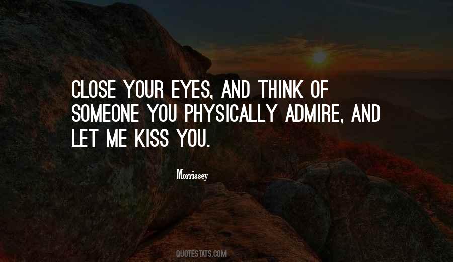 Close Your Eyes And Kiss Me Quotes #890887