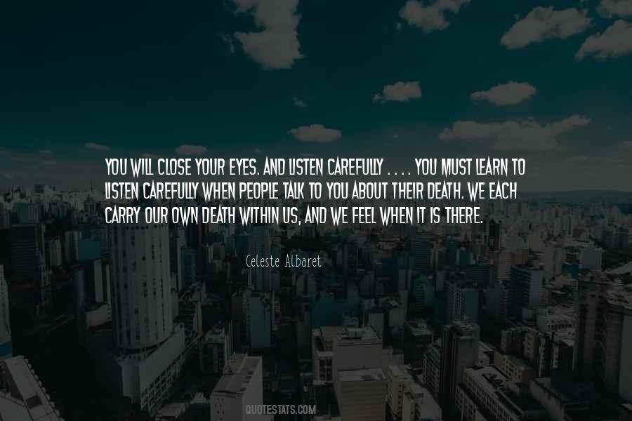 Close Your Eyes And Listen Quotes #1310260