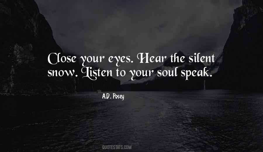 Close Your Eyes And Listen Quotes #907876