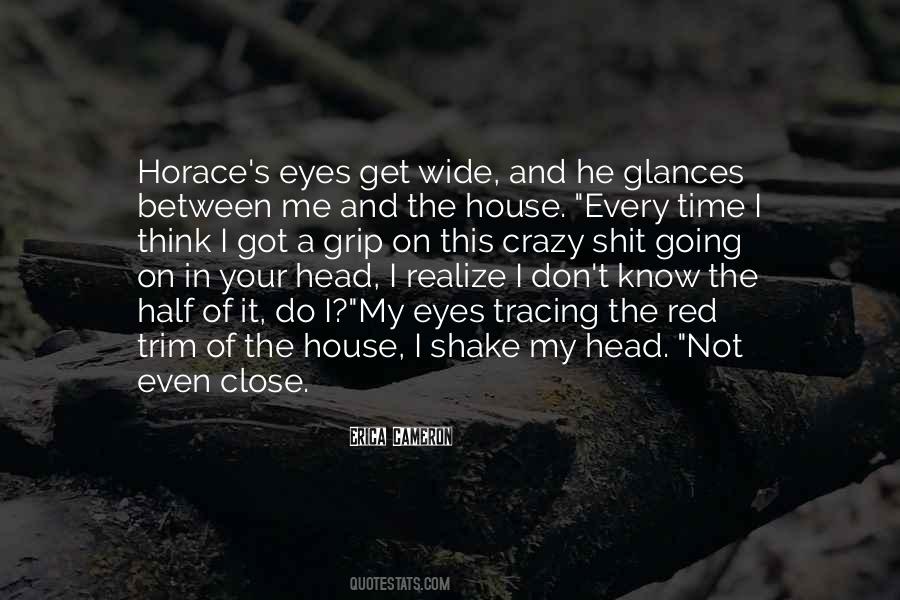 Close Your Eyes And Think Quotes #1485872