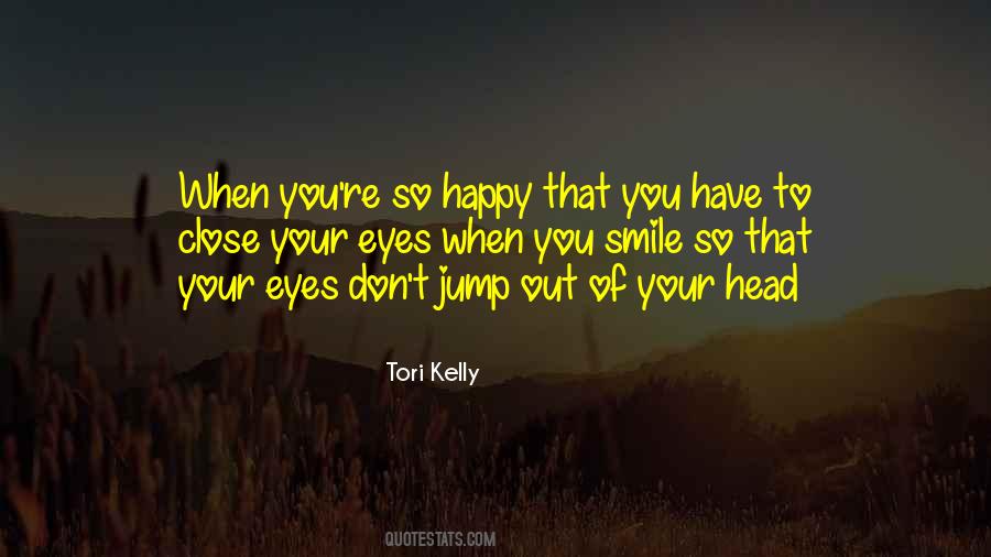 Close Your Eyes And Think Quotes #53167