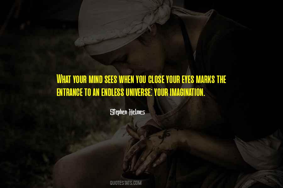 Close Your Eyes Quotes #1422906