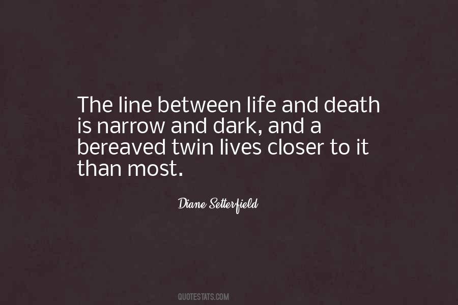 Closer To Death Quotes #722349