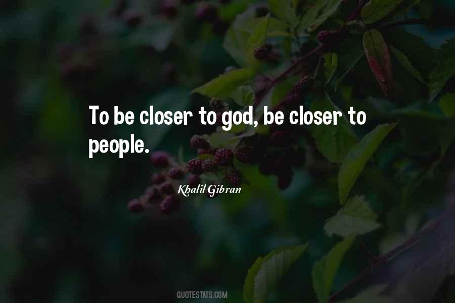 Closer To God Quotes #1341205