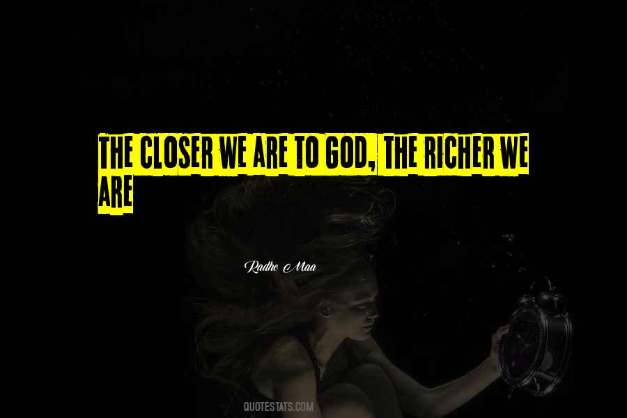 Closer To God Quotes #814146