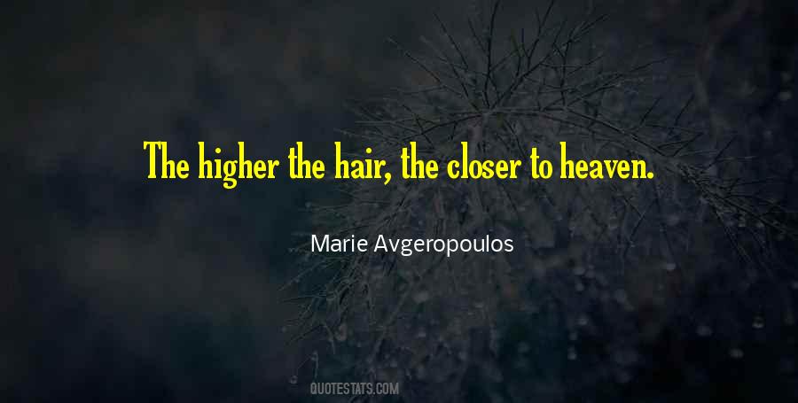 Closer To Heaven Quotes #467167