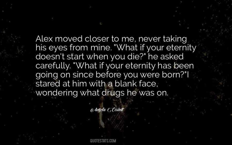 Closer To Me Quotes #1514051