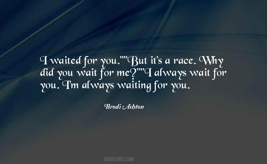 Always Waiting Quotes #1265919