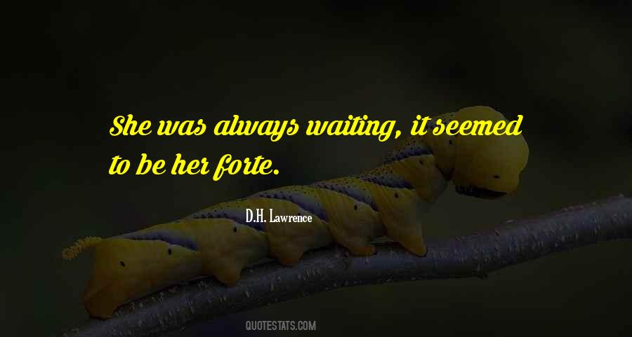 Always Waiting Quotes #1408218