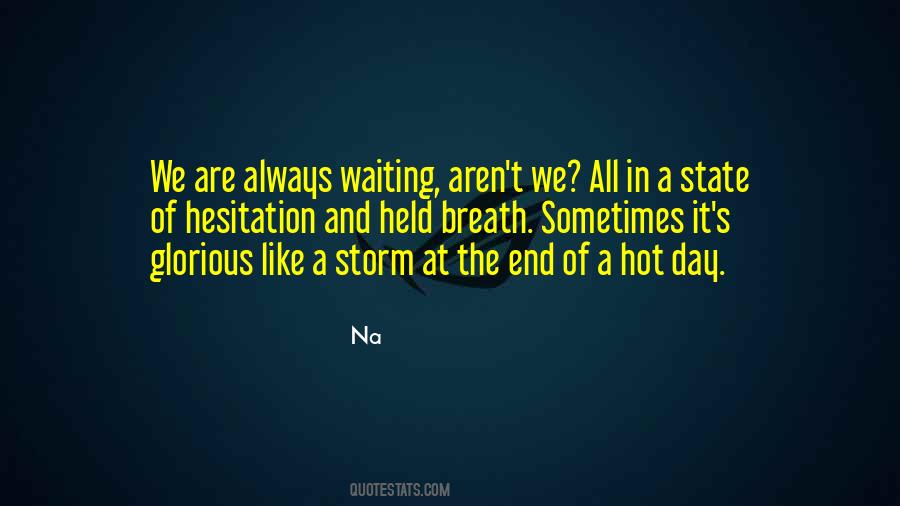 Always Waiting Quotes #1561900