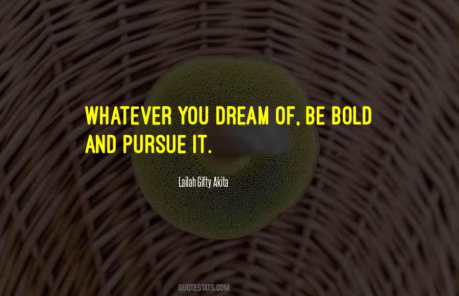 Bold Passion Quotes #1570037