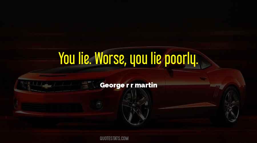 You Lie Quotes #1325645