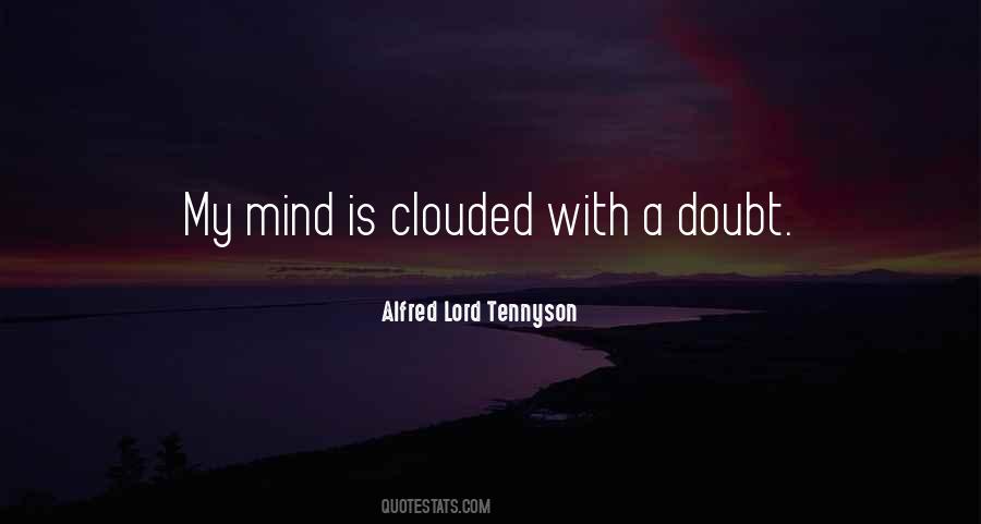 Clouded Mind Quotes #1651523