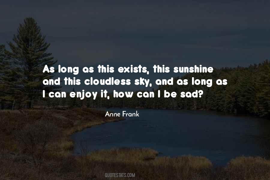 Cloudless Sky Quotes #384863