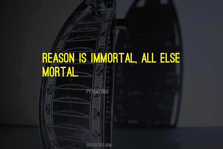 Mortal Immortal Quotes #1558866