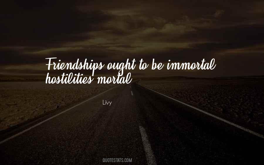 Mortal Immortal Quotes #1751837