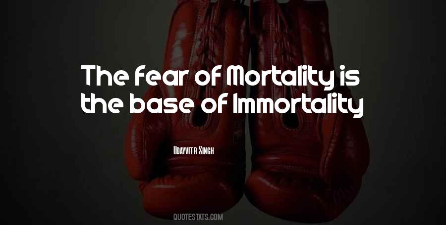 Mortal Immortal Quotes #204847