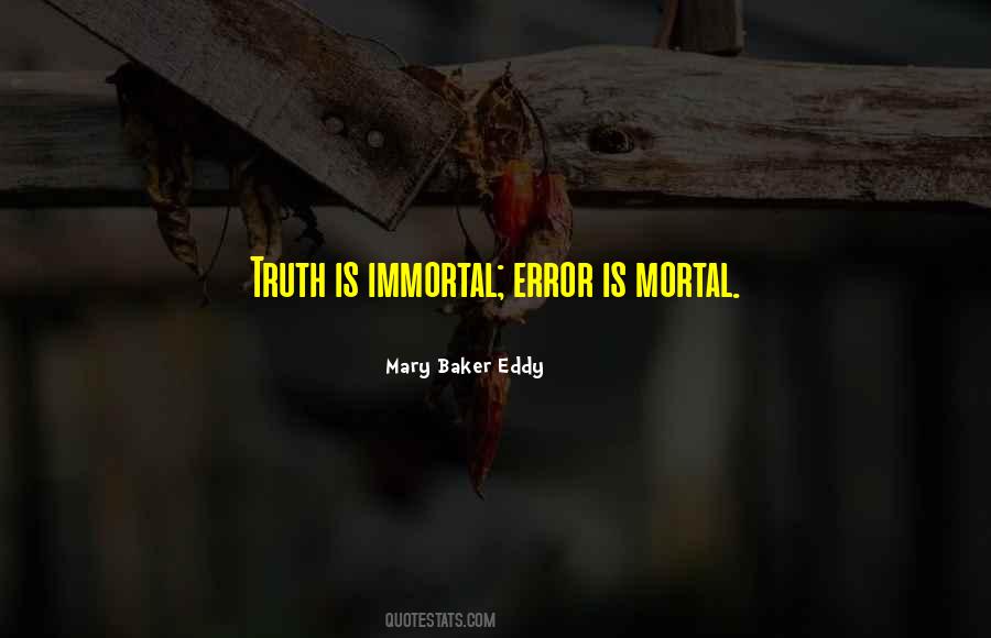 Mortal Immortal Quotes #26758