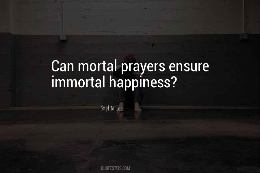 Mortal Immortal Quotes #461827