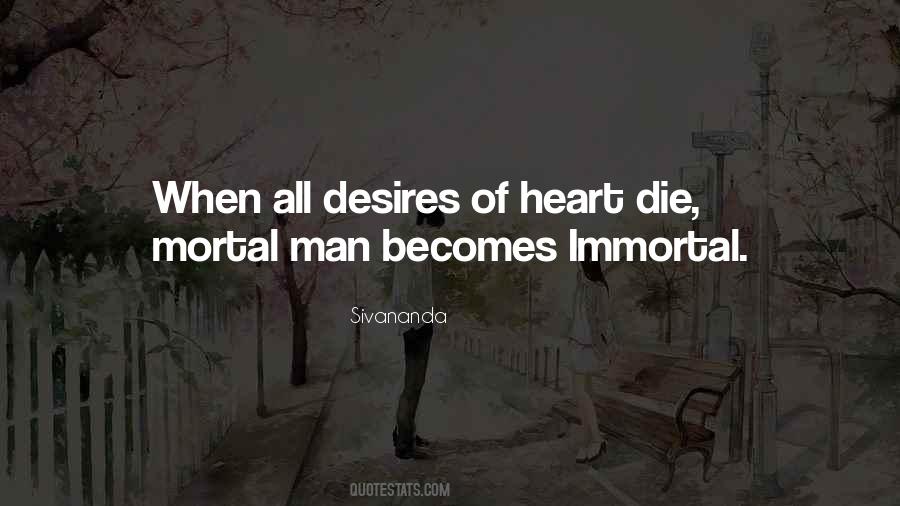Mortal Immortal Quotes #467401