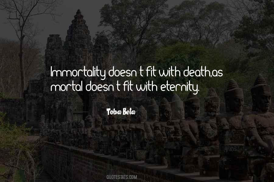 Mortal Immortal Quotes #55471