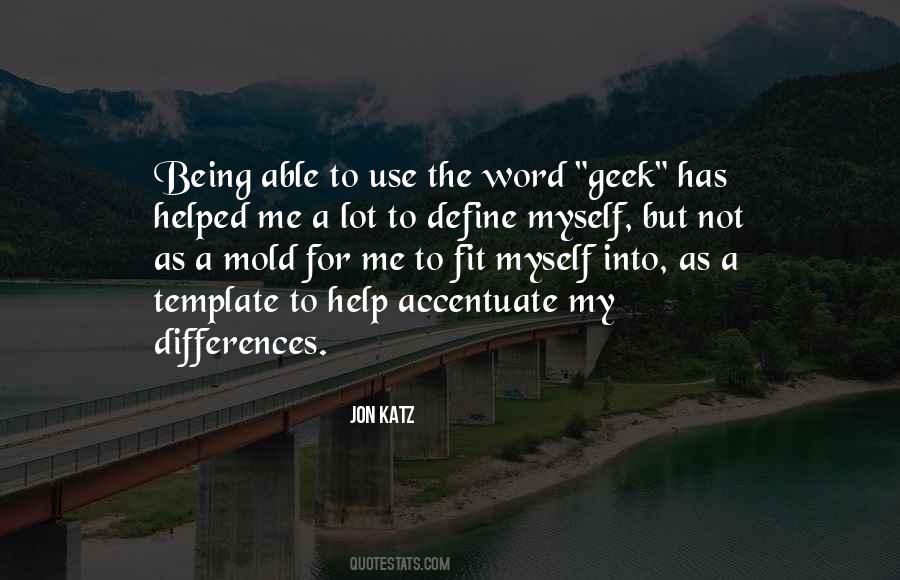 Mold Me Quotes #1728661