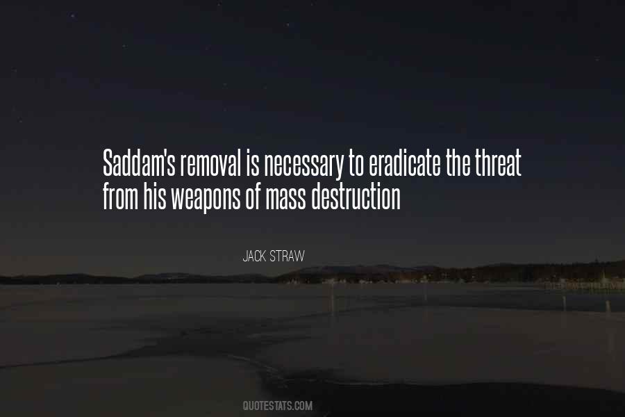 Mass Destruction Weapons Quotes #182040
