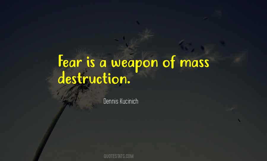 Mass Destruction Weapons Quotes #489447