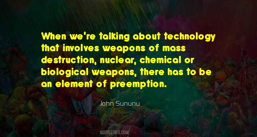Mass Destruction Weapons Quotes #505229