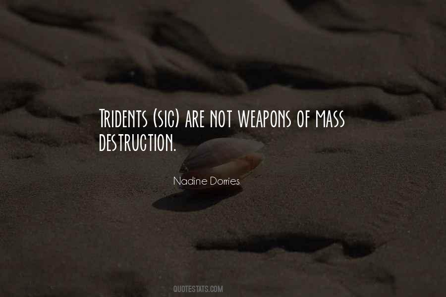 Mass Destruction Weapons Quotes #647800