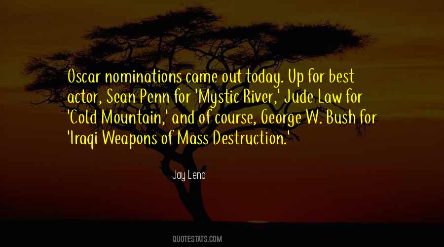 Mass Destruction Weapons Quotes #666487