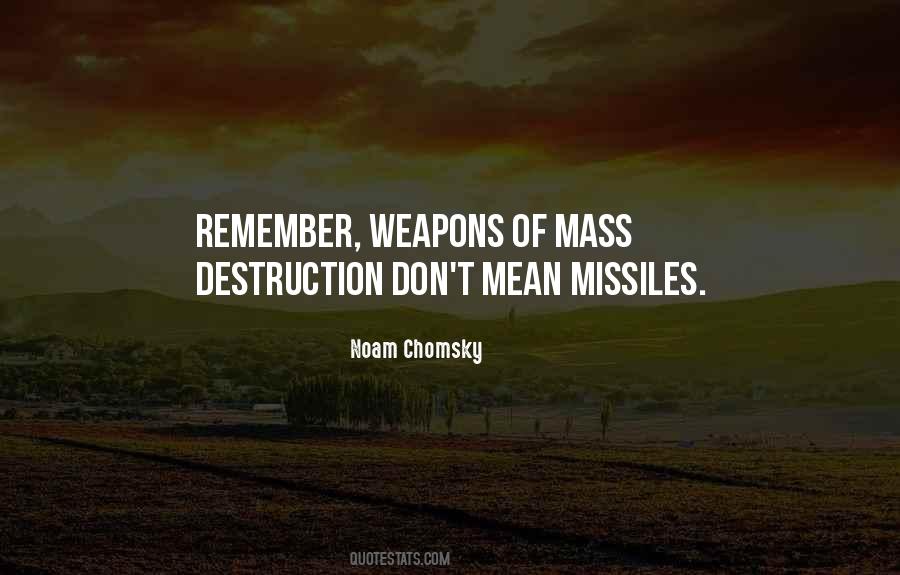 Mass Destruction Weapons Quotes #685906