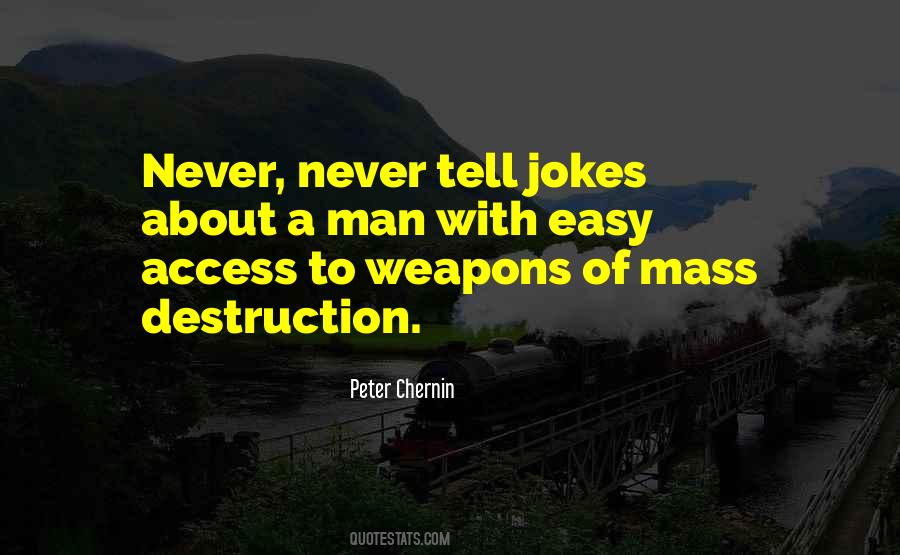 Mass Destruction Weapons Quotes #753063