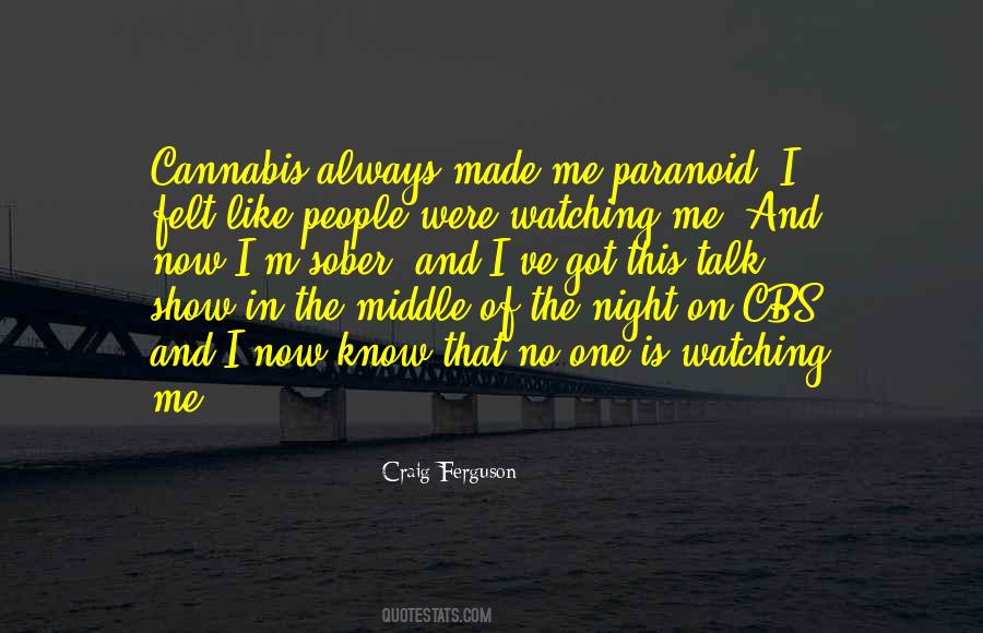 No One Watching Quotes #1301046