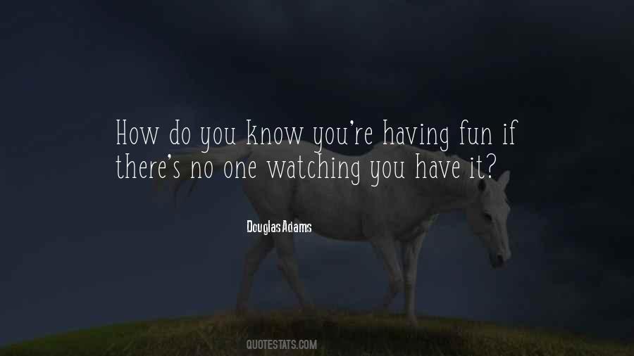 No One Watching Quotes #284797