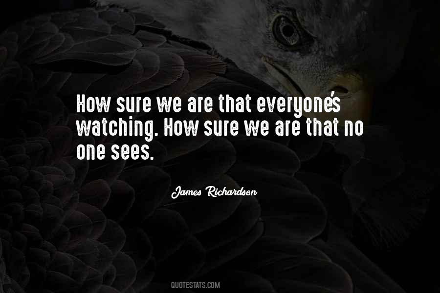 No One Watching Quotes #316913