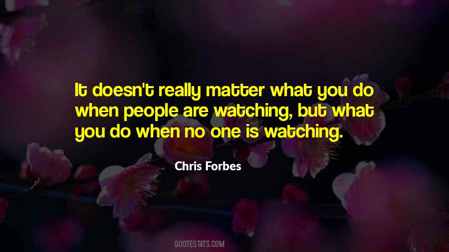 No One Watching Quotes #388486