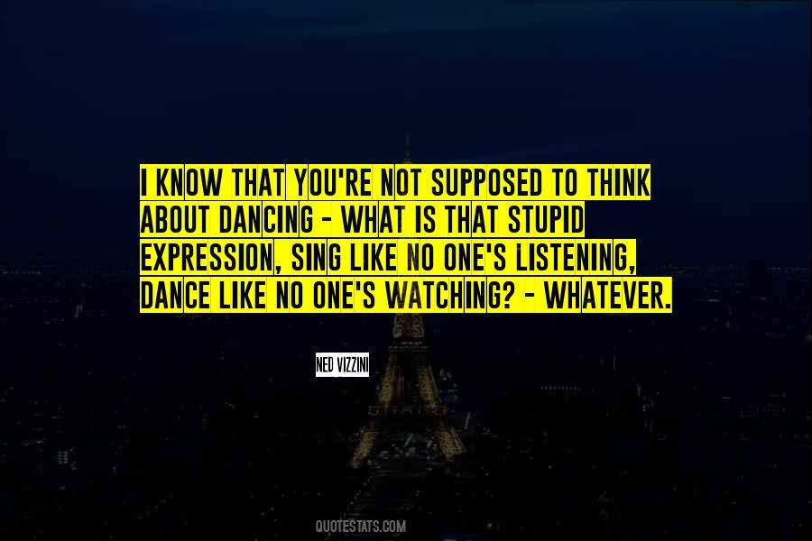 No One Watching Quotes #81098