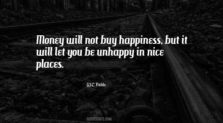 Money Not Happiness Quotes #681449