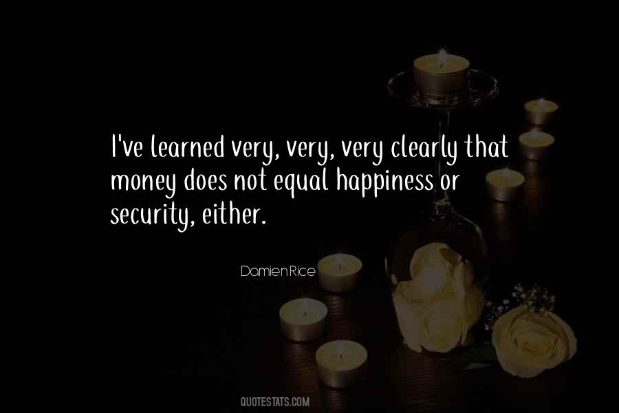 Money Not Happiness Quotes #942375