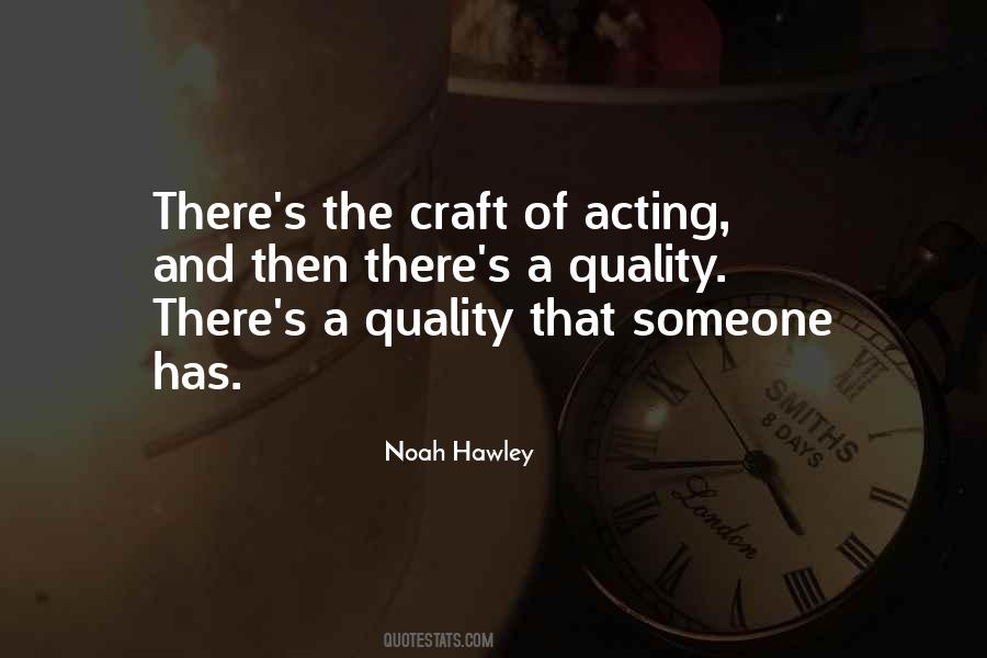 Craft Of Acting Quotes #1468723