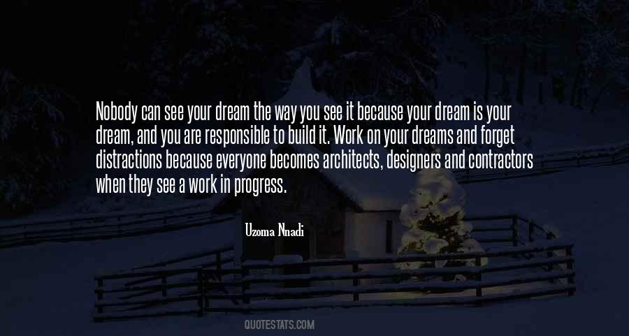 Work On Your Dream Quotes #512289