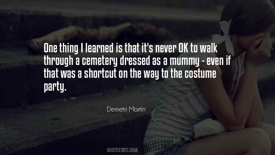 A Thing Is Never Learned Quotes #1004197