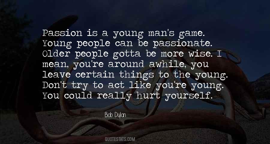 Act With Passion Quotes #1044771